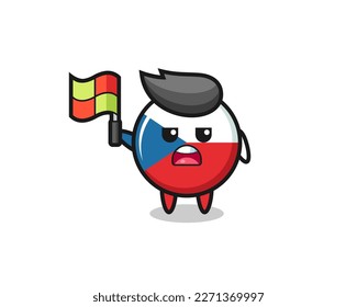 czech republic flag badge character as line judge putting the flag up , cute style design for t shirt, sticker, logo element