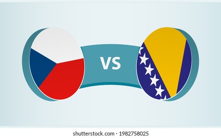 Czech Republic versus Bosnia and Herzegovina, team sports competition concept. Round flag of countries.