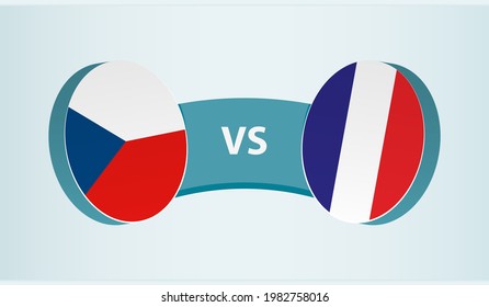 Czech Republic versus France, team sports competition concept. Round flag of countries.