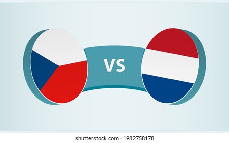 Czech Republic versus Netherlands, team sports competition concept. Round flag of countries.