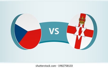 Czech Republic versus Northern Ireland, team sports competition concept. Round flag of countries.