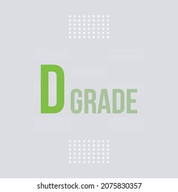 D Grade typography on white background.  Result grade point conceptual vector design.