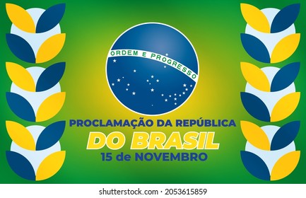 Proclamação da República do Brasil 15 de Novembro (Übersetzung: Die Proklamation der Republik Brasilien 15. November). Grußkarte, Poster, Banner-Konzeptvorlage. Vektor EPS10.