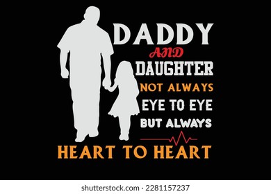 DAADY AND DAUGHTER t shirt design