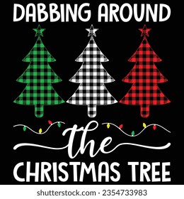 Dabbing Around The Christmas Tree T-shirt Design