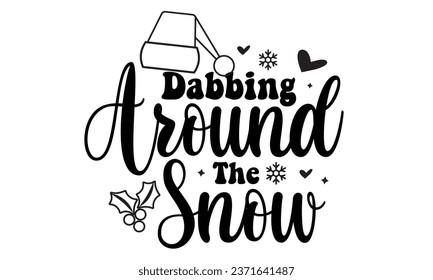 Dabbing Around The Snow T-Shirt Design