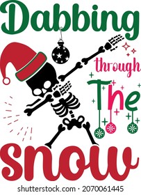 Dabbing through the snow Shirt, Christmas shirt, Skeleton vector Shirt 