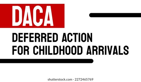 daca: DACA - An immigration policy that protects eligible individuals who came to the United States as children from deportation and allows them to work.