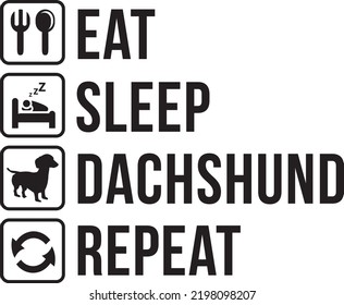 Dachshund dog owner wiener pet lover EPS eat sleep dachshund repeat