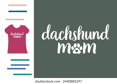 Dachshund mom t shirt design