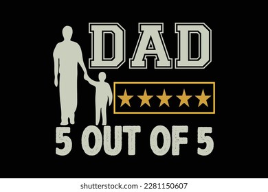 DAD 5 OUT OF 5 t shirt design