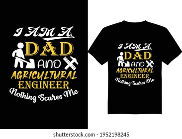 I am a dad and agricultural Engineer nothing scares me