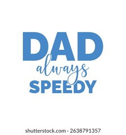 Dad always right new design.