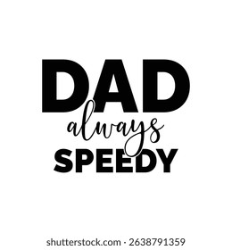 Dad always right new design.