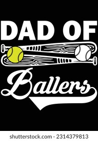 Dad of ballers art vector art design, eps file. design file for t-shirt. SVG, EPS cuttable design file