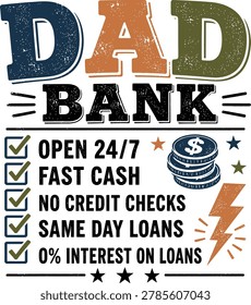 Dad Bank Open 24 7 Fast Cash Funny Fatherhood Retro T-Shirt Design