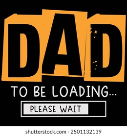 Dad To Be Loading Please Wait Father's Day Shirt, Gift, Retro, Vintage, Father's Day, T-shirt Design, Funny, Printable, Saying, Love, Tee, Typography, Cut File, Digital Download, Cricut, Father's Day