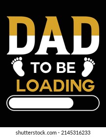 Dad to be loading T-Shirt design