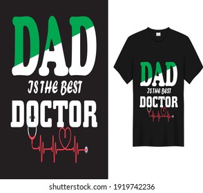 dad is the best doctor t-shirt design for son and dad, girl and dad
