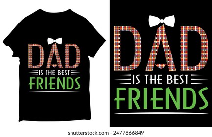 dad is the best friends t-shirt design