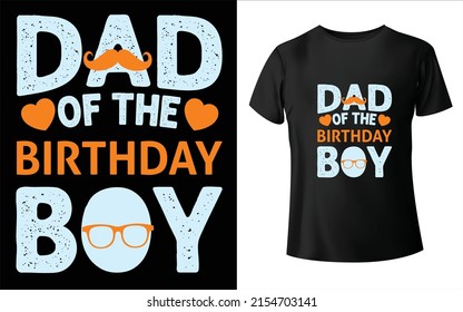 Dad of the birthday boy t shirt design