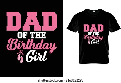  Dad Of The Birthday Girl T-Shirt