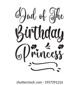 dad of the birthday princess quote letter