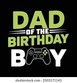 DAD Of the Birthday t shirt design vector design