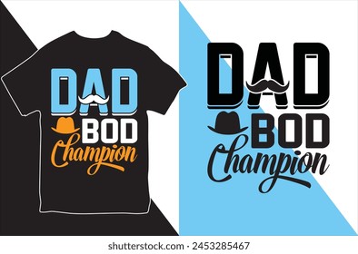 Dad Bod Champion. T-shirt Design. Vector Illustration.