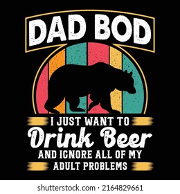 Dad bod and drink beer t-shirt design, vector element, illustration, graphic typography