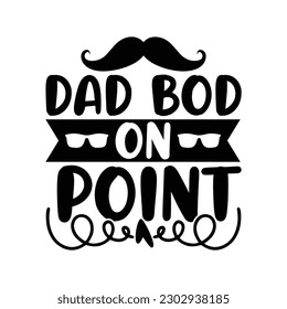 Dad bod on point, Fathers day shirt print template, Typography design, web template, t shirt design, print, papa, daddy, uncle, Retro vintage style shirt