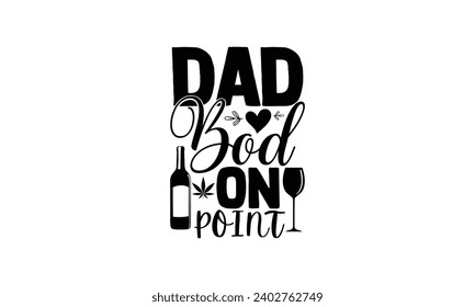 Dad bod on point - illustration for prints on t-shirt and bags, posters, Mugs, Notebooks, Floor Pillows