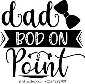 dad bod on point svg, Dad svg design ,Father's day svg design