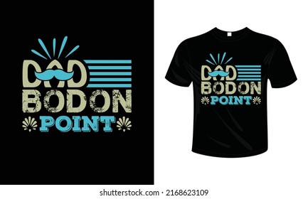 Dad Bod On Point T shirt design typography lettering merchandise design