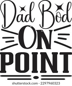 dad bod on point t shirt design