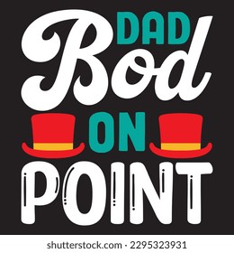 Dad Bod on Point T-shirt Design Vector File