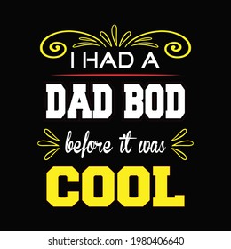 Dad bod shirt. dad typographic vintage t-shirt design vector