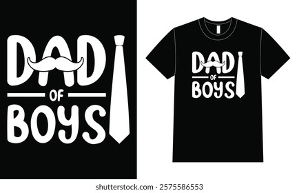 Dad of boys T-shirt Vector, Design For Father Day