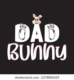 Dad bunny svg Ts hirt design graphic template