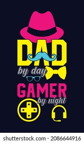 Dad By Day Gamer By Night t shirt lettering, typography, print, poster, banner, gift card, label sticker, flyer, mug.