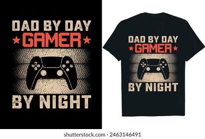 dad by day gamer by night. Fathers Day  t-shirt design.
