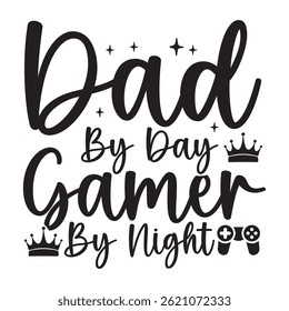 Dad By Day Gamer By Night