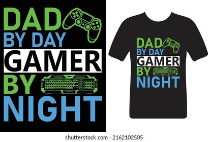 dad by day gamer by night...T-shirt design template