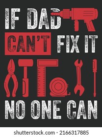 If Dad Can't Fix It No One Can Vintage Vector illustration. Father day background