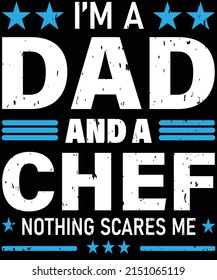 I'm a dad and a chef nothing scares me