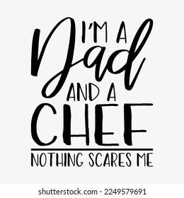 I'm A Dad And Chef Nothing Scares Me