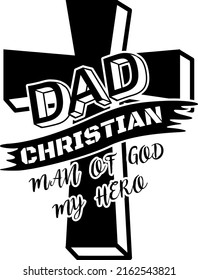 Dad Christian man of god my hero, Dad Quote, Dad birthday, Dad Life, Man of god, Happy Father's Day 