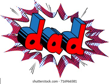 Dad - Comic book style word on comic book abstract background.