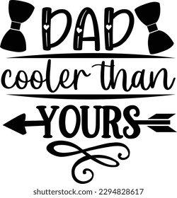 dad cooler than yours svg, Dad svg design ,Father's day svg design