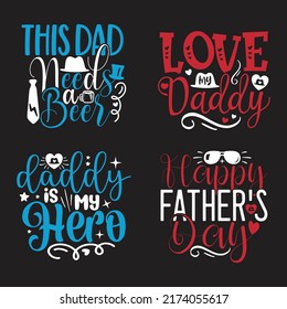 Dad, Daddy, Papa - Happy Father's Day T-shirt And SVG Design Bundle, Vector EPS File Bundle, can you download.